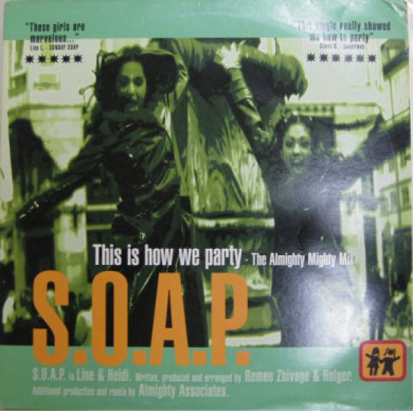 画像1: S.O.A.P / This Is How We Party (1)