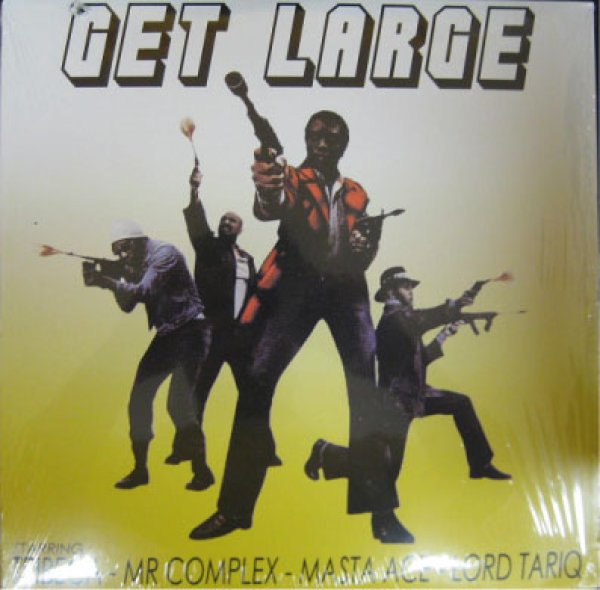 画像1: Get Large Productions TRIBECA, MR. COMPLEX, MASTA ACE, LORD TARIQ  / Get Large cw Kwest , Gauge , Eddie Broke - 718 (1)