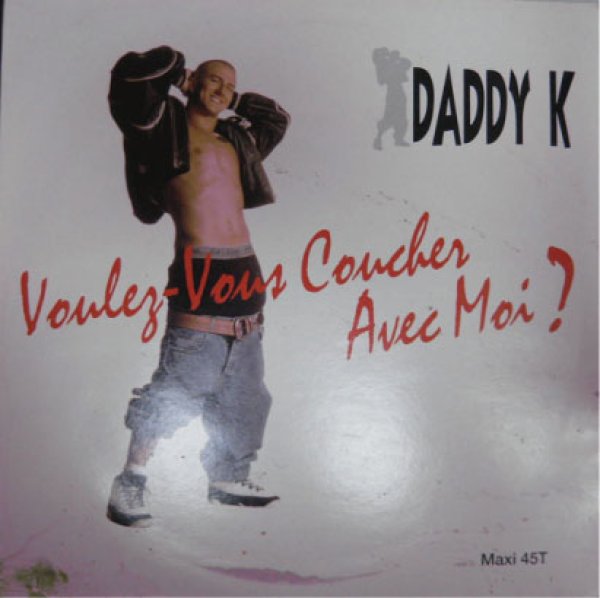 画像1: Daddy K / Voulez Vous Coucher Avec Moi ? (1)