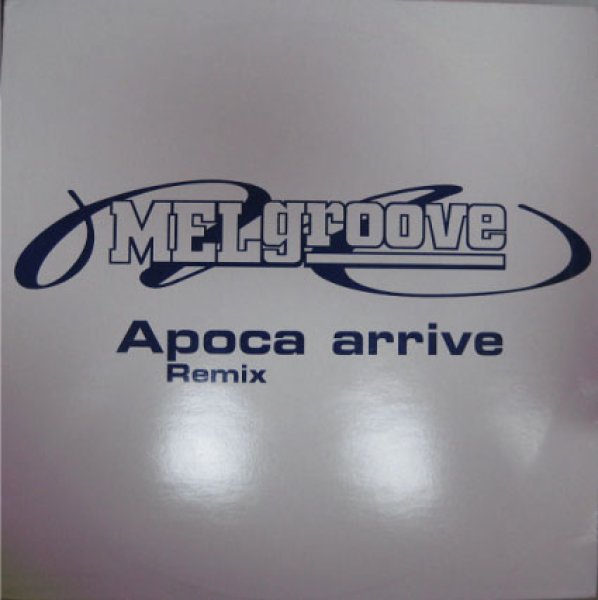 画像1: Mel Groove / Apoca Arrive remix (1)