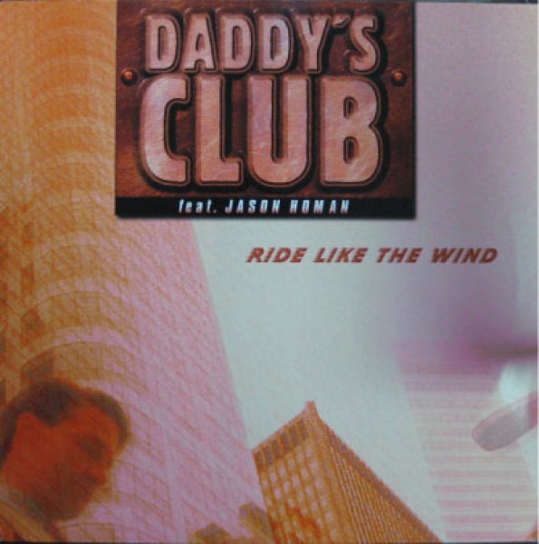 画像1: Daddy's Club / Ride Like The Wind ft Jason Homan (1)