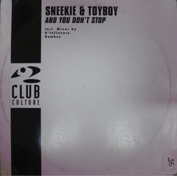 画像1: Sneekie & Toyboy / AndYou Don't Stop - D Influence Mix - (1)