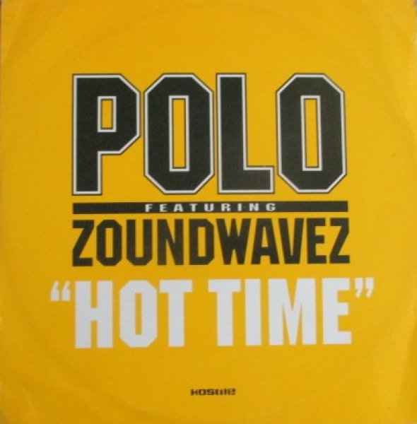 画像1: Polo ft Zoundwavesz / Hot Time (1)