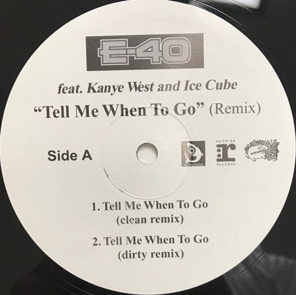 画像1: E 40 / Tell Me When To Go ft Kanye West And Ice Cube - Bootleg Only Remix - (1)