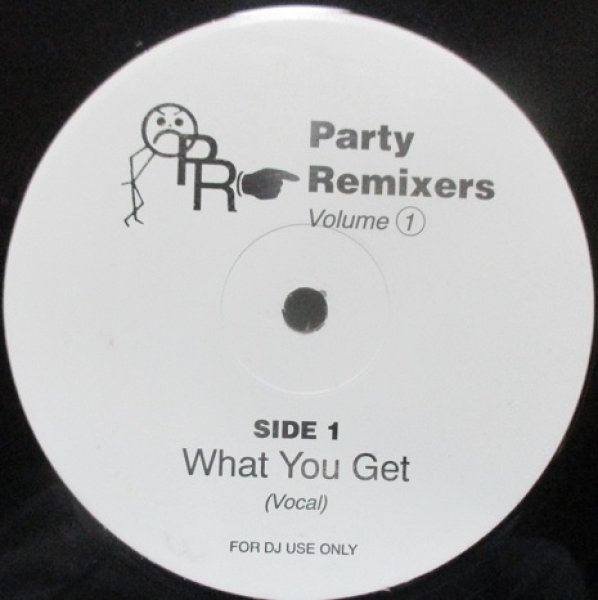 画像1: Party Remixers  / Volume 1 What You Get (1)