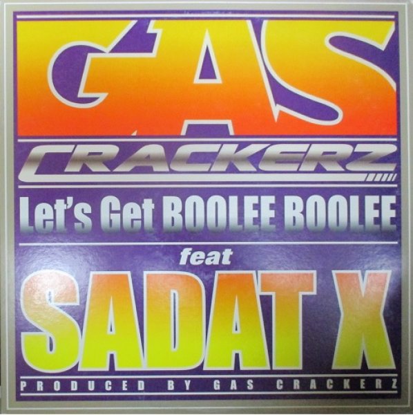画像1: Gas Crackerz / Let's Get Boolee Boolee ft SADAT X cw 1 Shot X - JP Press - (1)