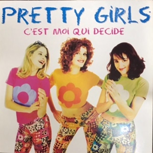 画像1: Pretty Girls /  C'est Moi Qui Decide - French New Jack Swing - (1)