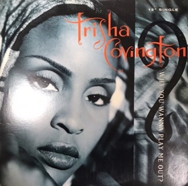 画像1: Trisha covington / Why You Wanna Play Me Out? 「R&B Must 1000」 - The Recommendable Item - (1)