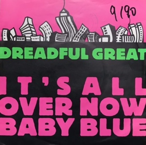 画像1: Dreadful Great / It's All Over Now Baby Blue - The Recommendable 7 Inch !!!!! -  (1)