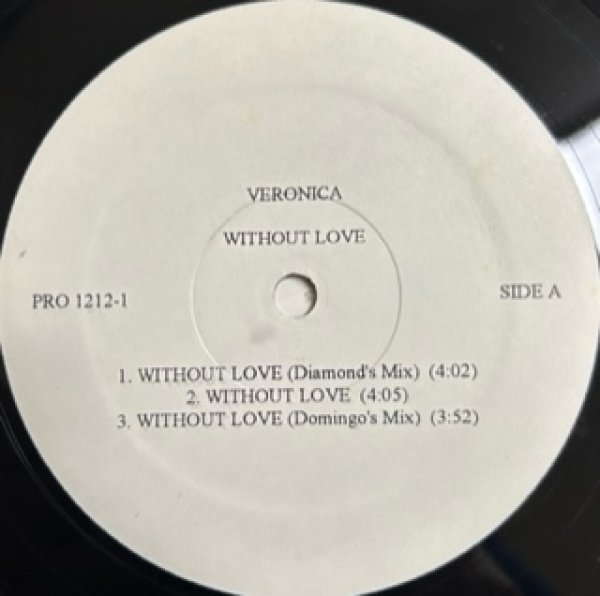 Veronica / Without Love - US Promo Only !!!!!!!!!! - Diamond's Mix