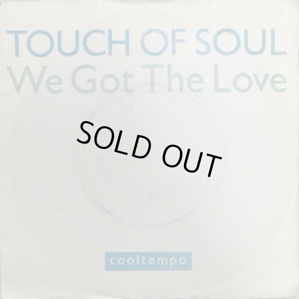 画像1: Touch Of Soul / We Got The Love - 7 Inch - (1)