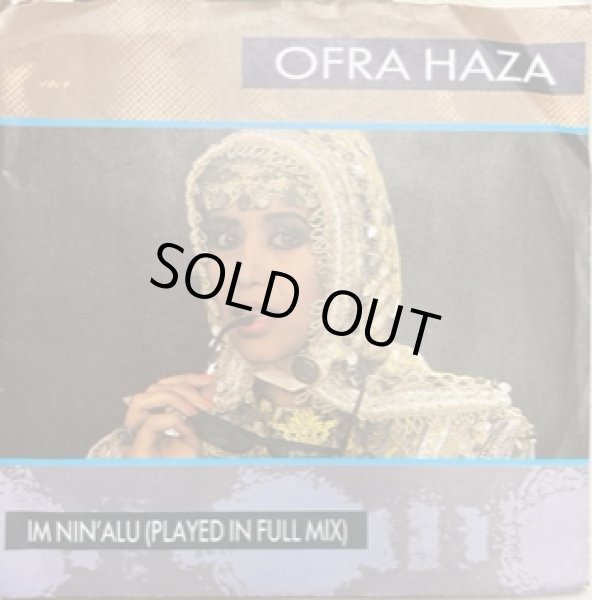 画像1: Ofra Haza / IM NIN' ALU - Played In Full Edit !!!!!!!!!! 7 Inch - (1)