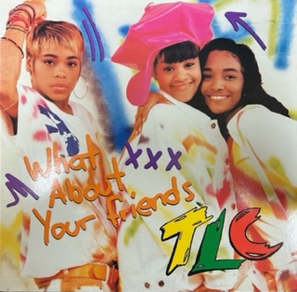 画像1: TLC　/ What About Your Friends - The Recommendable Item - (1)