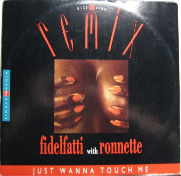 画像1: Fidelfatti with ronnette / Just Wanna Touch Me - remix - (1)